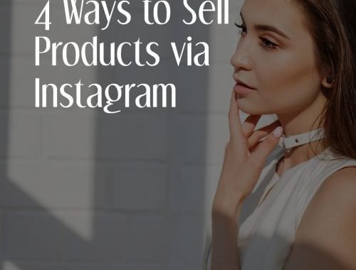4 Ways To Sell Products Via Instagram E1547576063495